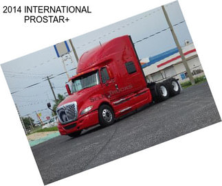 2014 INTERNATIONAL PROSTAR+