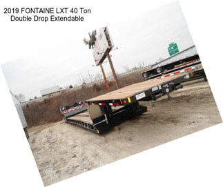 2019 FONTAINE LXT 40 Ton Double Drop Extendable