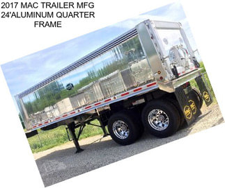 2017 MAC TRAILER MFG 24\'ALUMINUM QUARTER FRAME