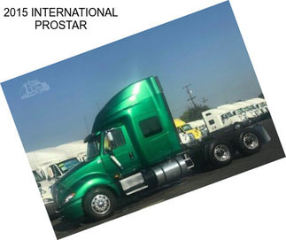 2015 INTERNATIONAL PROSTAR