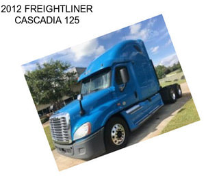 2012 FREIGHTLINER CASCADIA 125