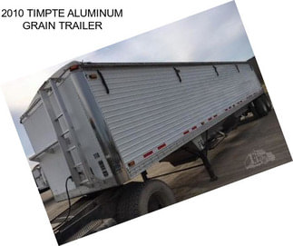 2010 TIMPTE ALUMINUM GRAIN TRAILER