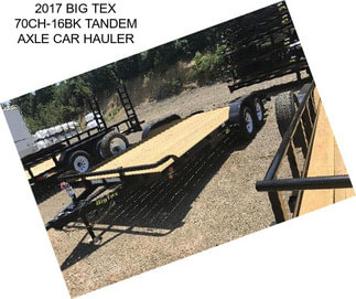 2017 BIG TEX 70CH-16BK TANDEM AXLE CAR HAULER