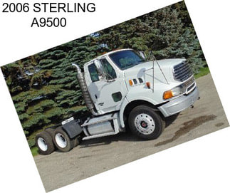 2006 STERLING A9500