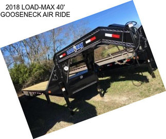 2018 LOAD-MAX 40\' GOOSENECK AIR RIDE