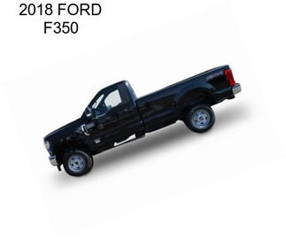 2018 FORD F350