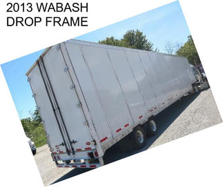 2013 WABASH DROP FRAME