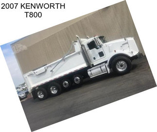 2007 KENWORTH T800