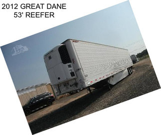 2012 GREAT DANE 53\' REEFER