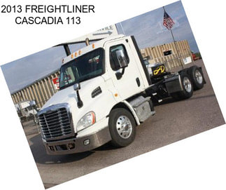 2013 FREIGHTLINER CASCADIA 113