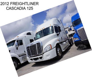 2012 FREIGHTLINER CASCADIA 125