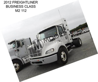 2012 FREIGHTLINER BUSINESS CLASS M2 112