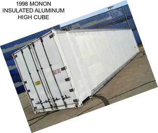 1998 MONON INSULATED ALUMINUM HIGH CUBE