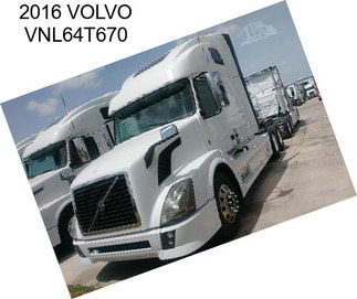 2016 VOLVO VNL64T670