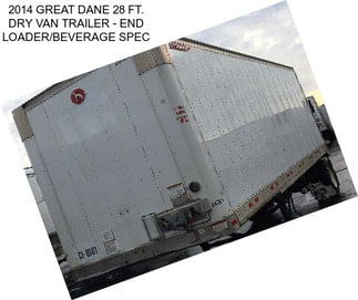 2014 GREAT DANE 28 FT. DRY VAN TRAILER - END LOADER/BEVERAGE SPEC