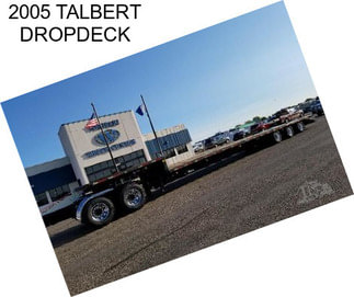 2005 TALBERT DROPDECK