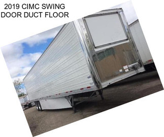 2019 CIMC SWING DOOR DUCT FLOOR