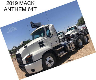 2019 MACK ANTHEM 64T