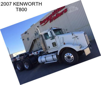 2007 KENWORTH T800