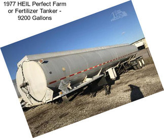 1977 HEIL Perfect Farm or Fertilizer Tanker - 9200 Gallons