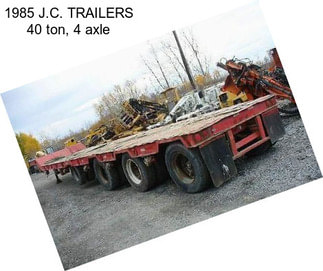 1985 J.C. TRAILERS 40 ton, 4 axle