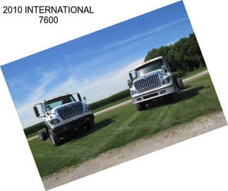 2010 INTERNATIONAL 7600