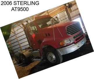 2006 STERLING AT9500