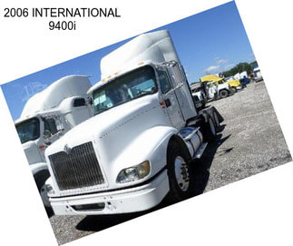 2006 INTERNATIONAL 9400i