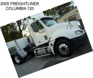 2005 FREIGHTLINER COLUMBIA 120