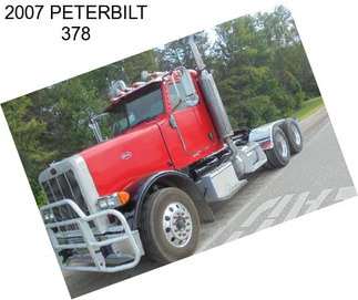 2007 PETERBILT 378