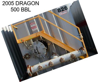 2005 DRAGON 500 BBL