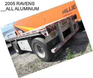 2005 RAVENS __ALL ALUMINUM