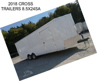 2018 CROSS TRAILERS 8.5X24SA