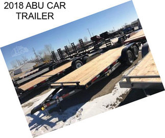 2018 ABU CAR TRAILER