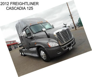 2012 FREIGHTLINER CASCADIA 125