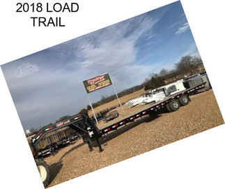2018 LOAD TRAIL