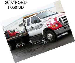 2007 FORD F650 SD
