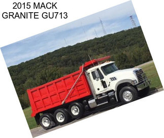 2015 MACK GRANITE GU713