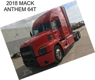 2018 MACK ANTHEM 64T