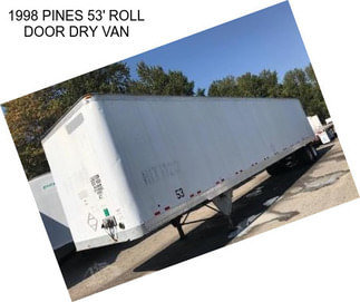 1998 PINES 53\' ROLL DOOR DRY VAN