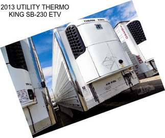 2013 UTILITY THERMO KING SB-230 ETV