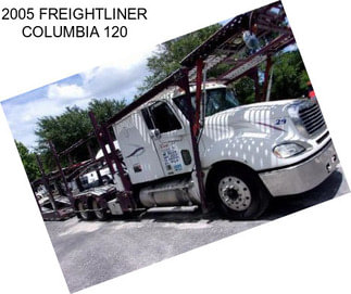 2005 FREIGHTLINER COLUMBIA 120