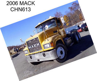 2006 MACK CHN613