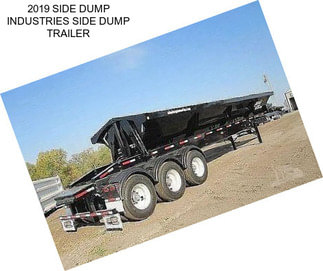 2019 SIDE DUMP INDUSTRIES SIDE DUMP TRAILER