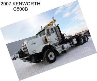 2007 KENWORTH C500B