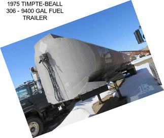 1975 TIMPTE-BEALL 306 - 9400 GAL FUEL TRAILER