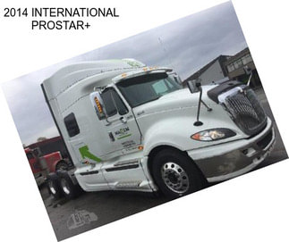 2014 INTERNATIONAL PROSTAR+