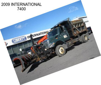 2009 INTERNATIONAL 7400