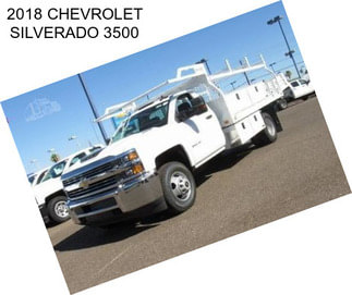 2018 CHEVROLET SILVERADO 3500