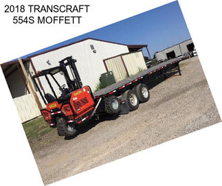 2018 TRANSCRAFT 554S MOFFETT